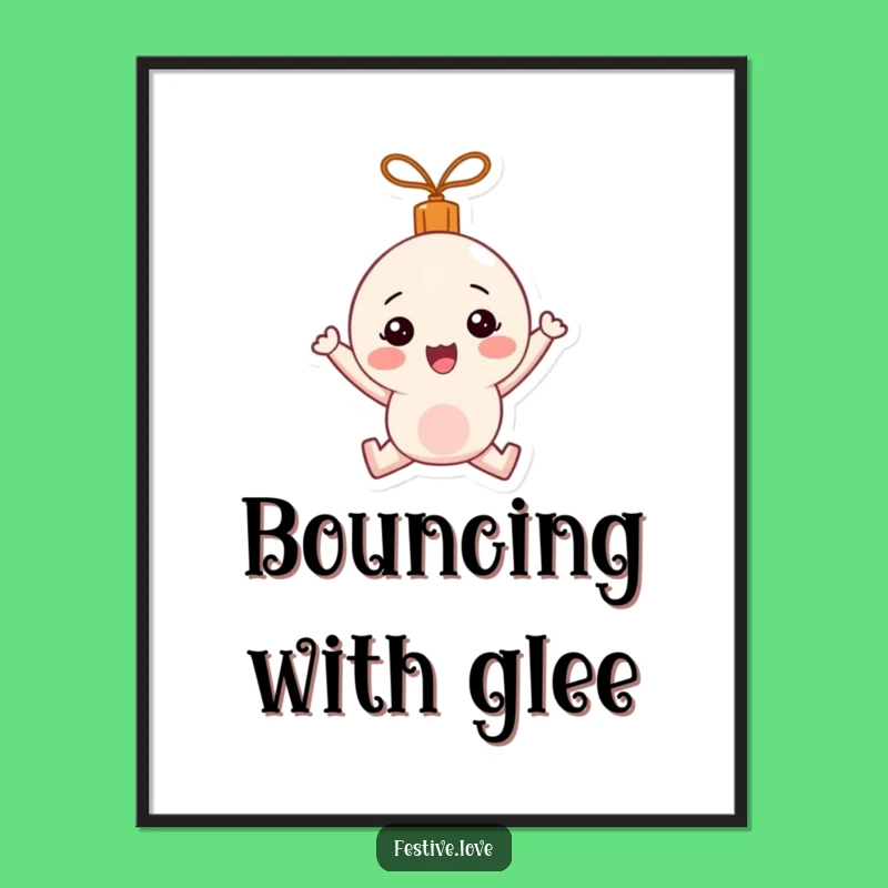 Funny Bouncing Ornament Digital Art: Happy Holiday Printable for Festive Decor