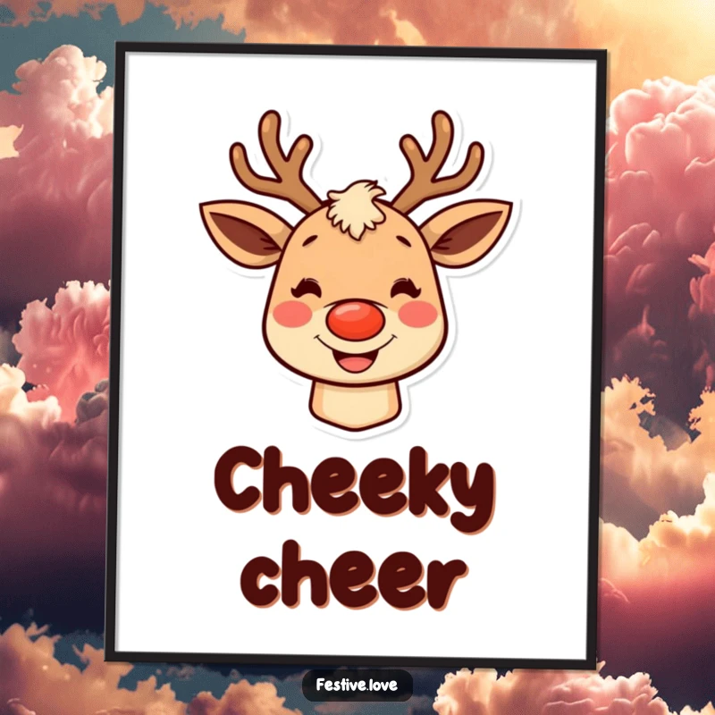 Funny reindeer poster, a character with rosy cheeks and a big grin, radiating holiday cheer and festive warmth.