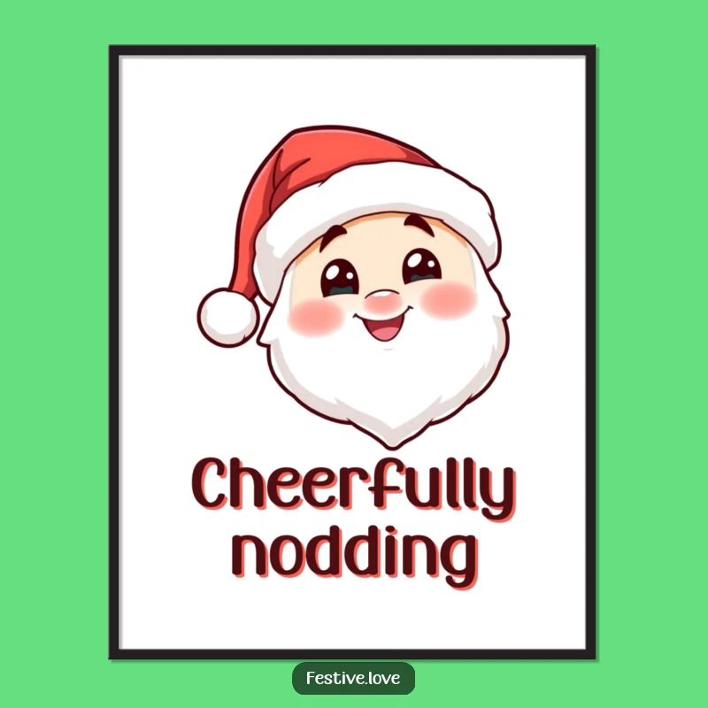 Funny Santa Hat Nod Poster: Cheerful Holiday Art for a Festive Home