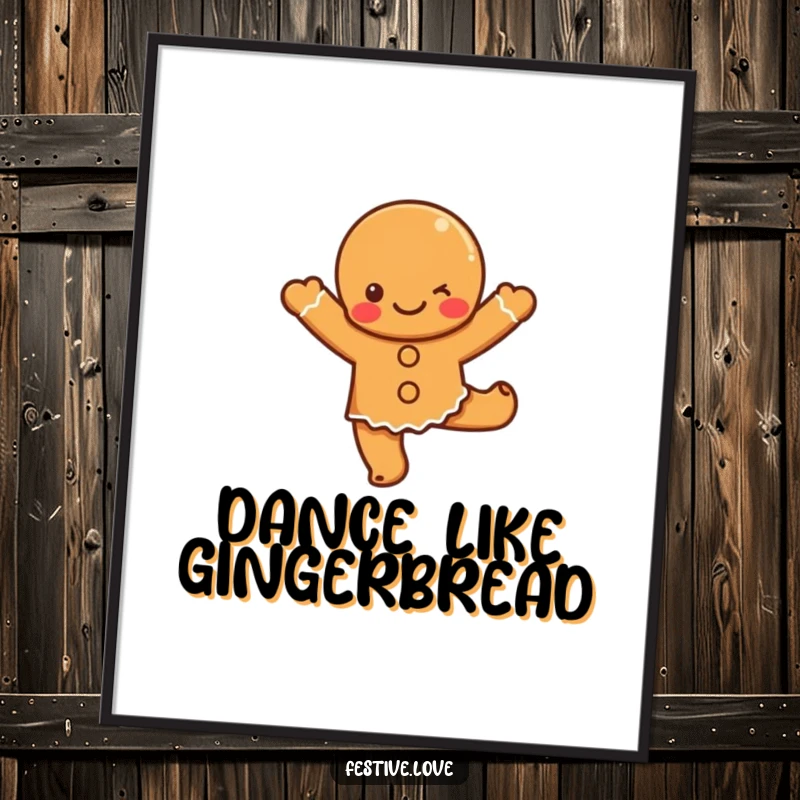 Funny gingerbread dance poster art of a cute cartoon gingerbread character doing a lively dance, perfect for festive wall decor.