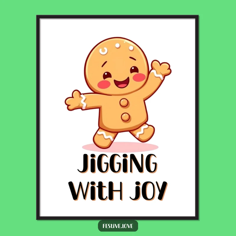 Funny Gingerbread Jig Poster - Sweet Holiday Art for Your Home!