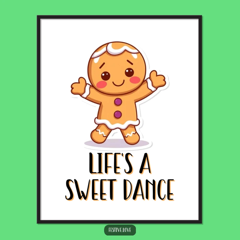 Funny Holiday Poster - Gingerbread Man Dancing, Perfect Festive Decor
