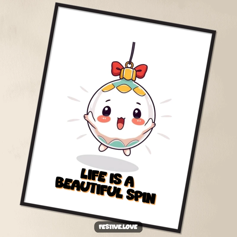 Funny Free Printable Wall Art: A wide-eyed Christmas ornament caught in a rapid, surprising spin.