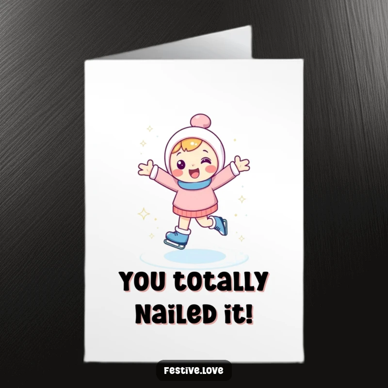 Funny free printable congratulations card: Happy character ice skating with arms outstretched, kicking up sparkly ice in celebration.