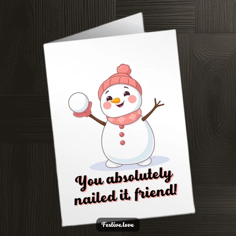 Free Printable Congrats Card: A cool snowman beaming while tossing a snowball, perfect for cheering someone on.