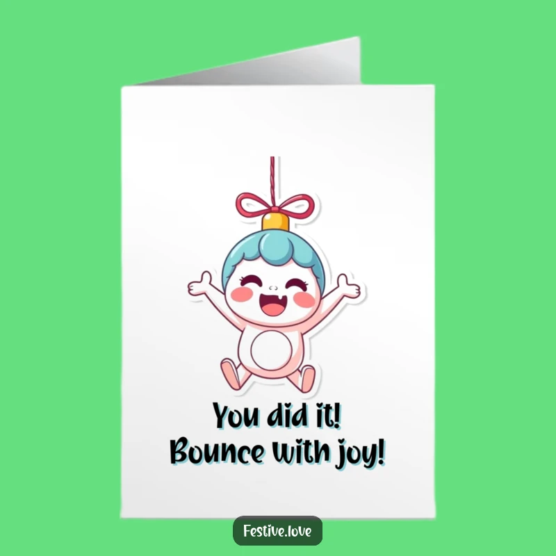 Free Printable Congrats Card: Bouncing Kawaii Ornament, Funny Downloadable Gift for Any Achievement