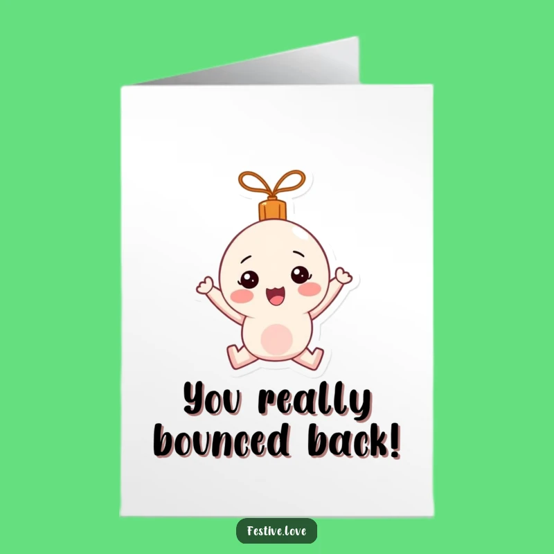Free Printable Congrats Card: Bouncing Ornament - Funny Downloadable Gift