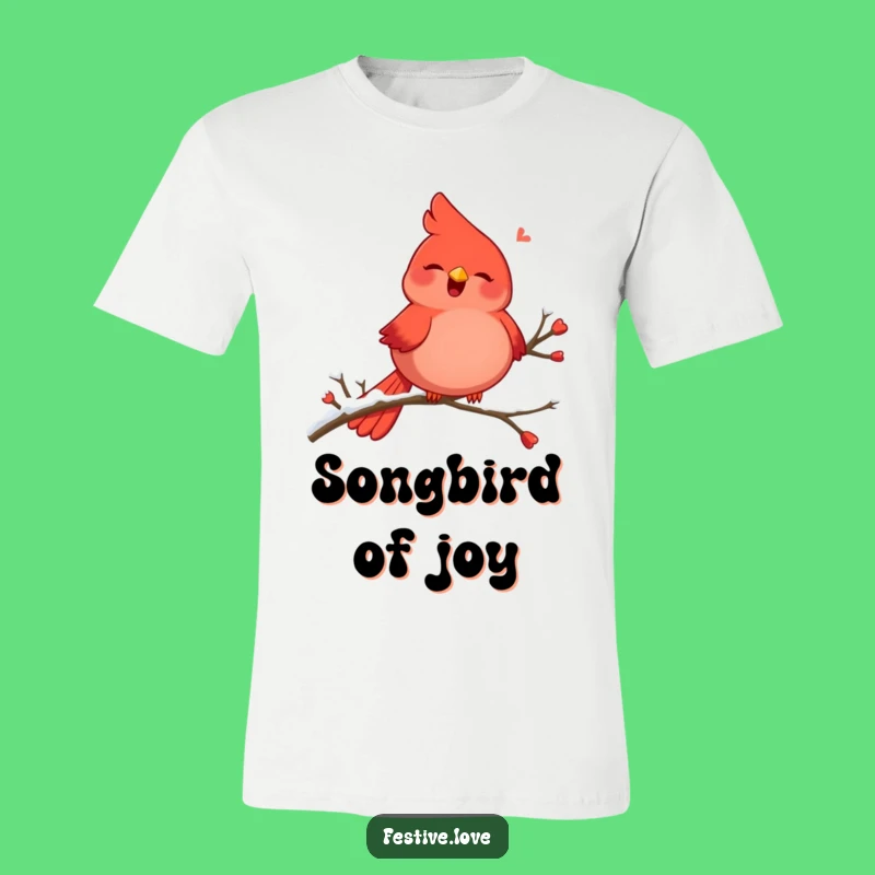 Funny Red Cardinal T-Shirt - Joyful Singing Bird Gift - Winter Style