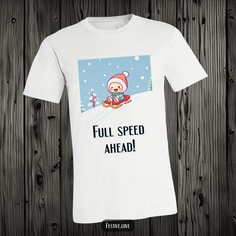 Funny t-shirt illustrating a joyful character laughing while sledding down a steep, snowy hill on a colorful, festive sled, radiating excitement.